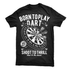 Born To Play Dart Tshirt