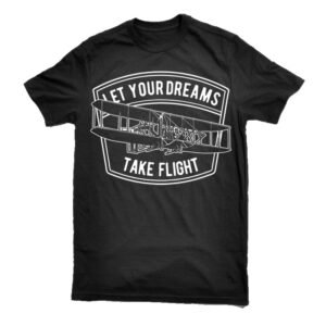 Let Your Dreams Take Flight Tshirt