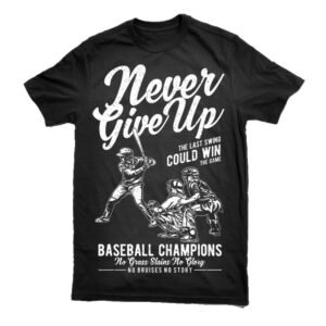 Never Give Up Tshirt